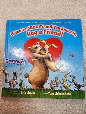 Groovy Joe If Youre Groovy and You Know It Hug a Friend Eric Litwin Hardcover